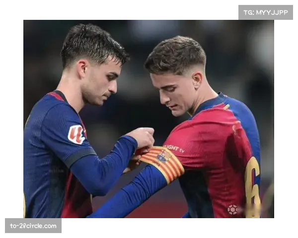 加维重伤后 佩德里在巴萨中场的战术角色被迫加重